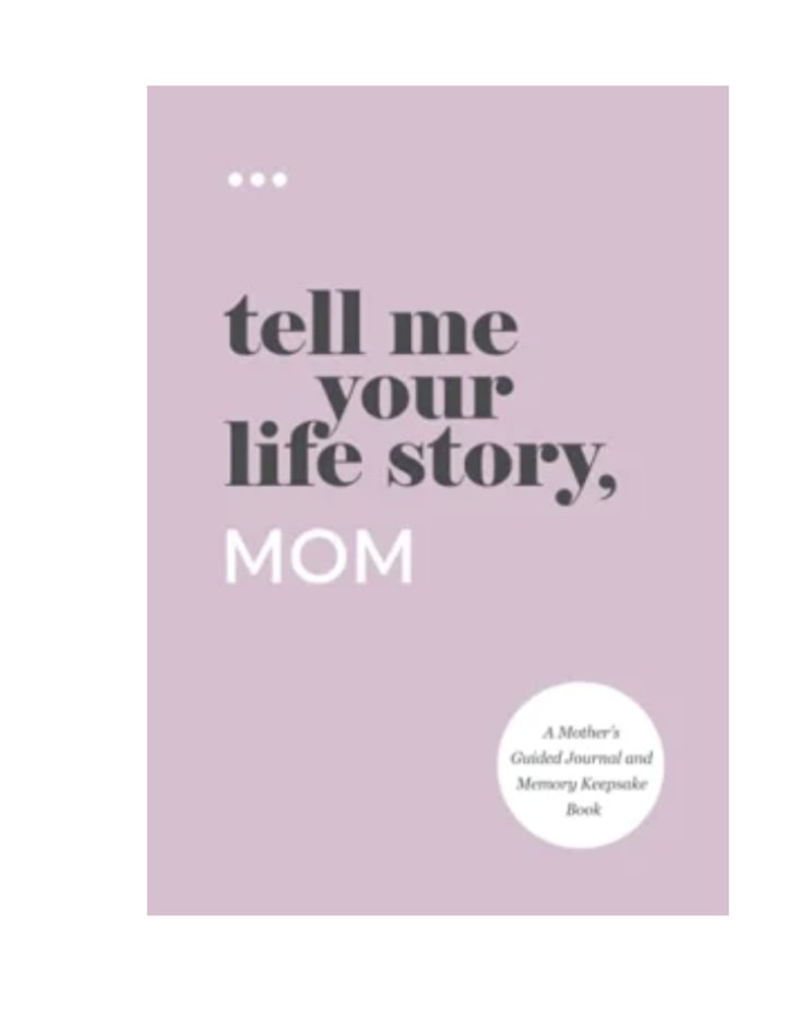 Tell Me Your Life Story, Mom