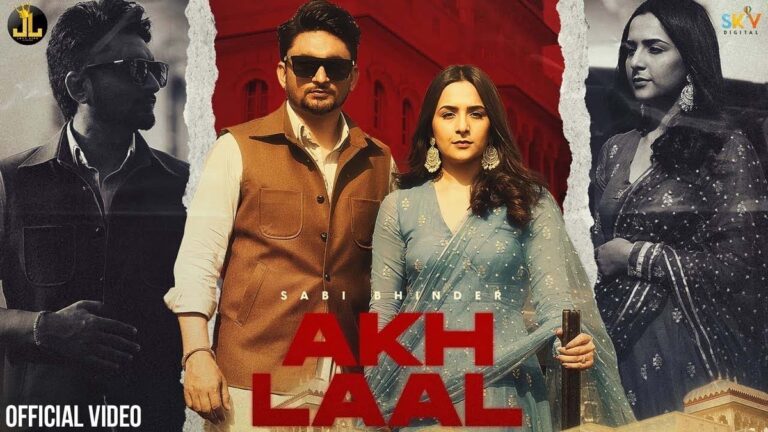 Akh Laal Lyrics
Sabi Bhinder