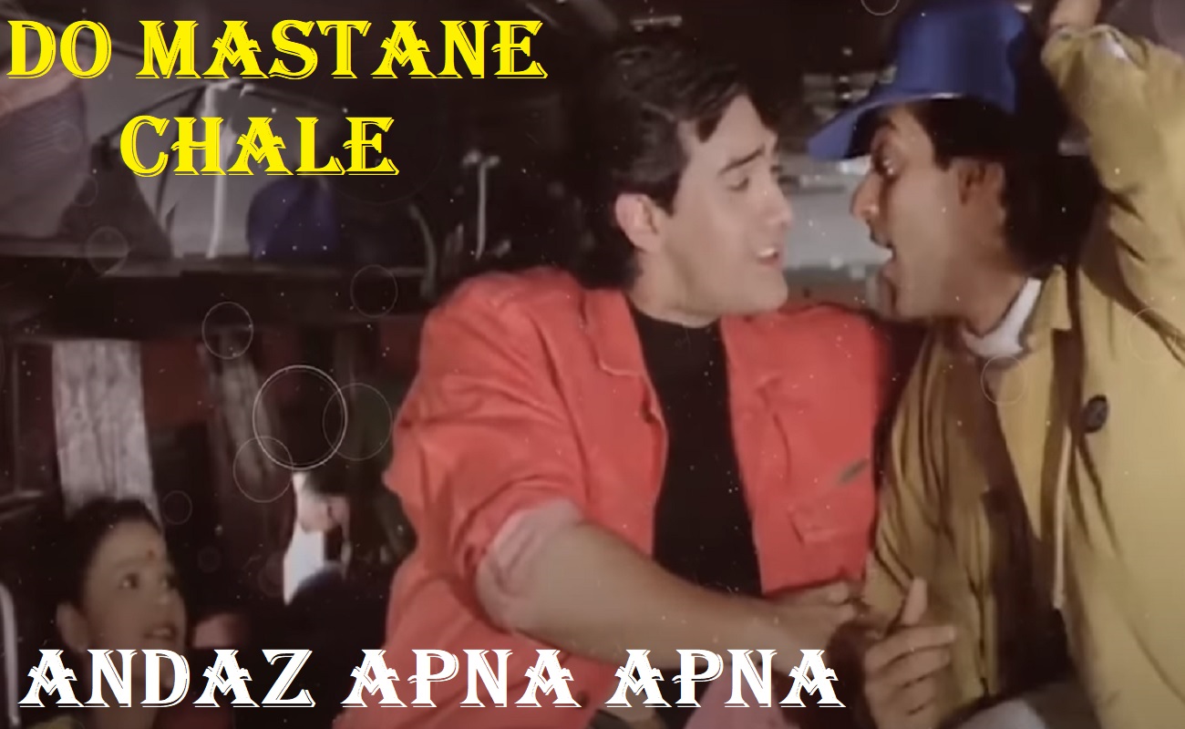 do-mastane-chale-lyrics-from-andaz-apna-apna-english-translation