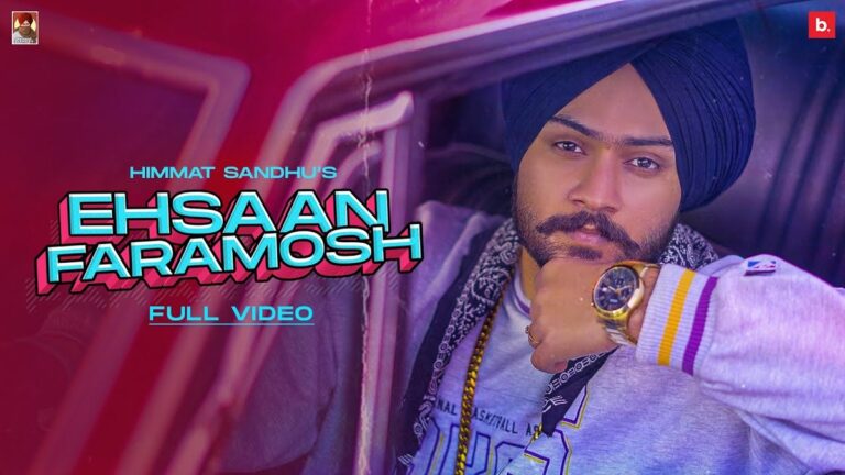 Ehsaan Faramosh Lyrics
Himmat Sandhu