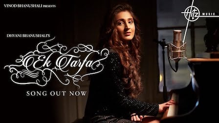 Ek Tarfa Lyrics – Dhvani Bhanushali