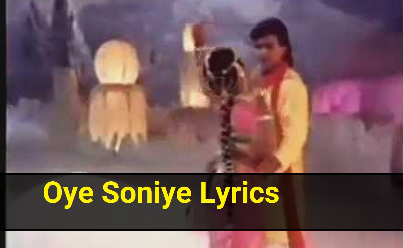 oye-soniye-lyrics-from-garibon-ka-daata-english-translation-thestarshub