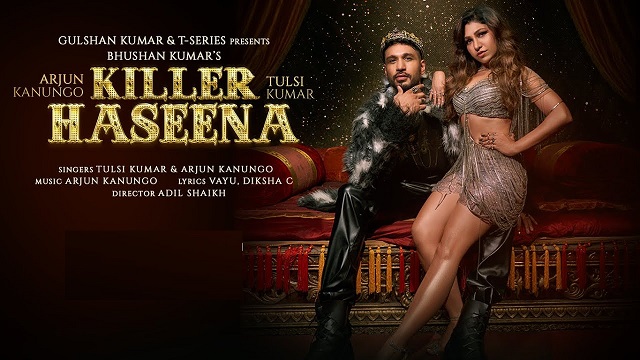 Killer Haseena Lyrics - Arjun Kanungo