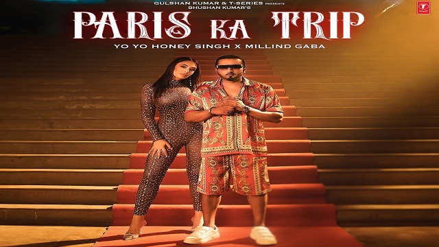 Paris Ka Trip Lyrics - Yo Yo Honey Singh