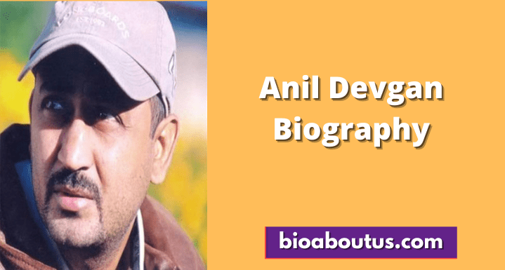 Anil Devgan (Wiki) Bio, Age, Height, Family, Girlfriend, & More