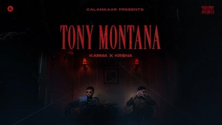 Tony Montana Lyrics – Kr$na x Karma