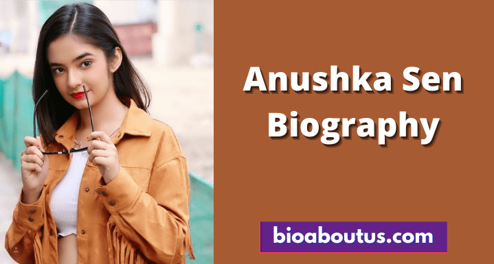 Anushka Sen Biography, Age, Height in Feet, Boyfriend, Net Worth