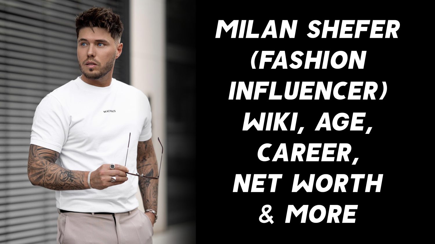 Milan Shefer (Fashion Influencer) Wiki, Age, Career, Net Worth & More 1