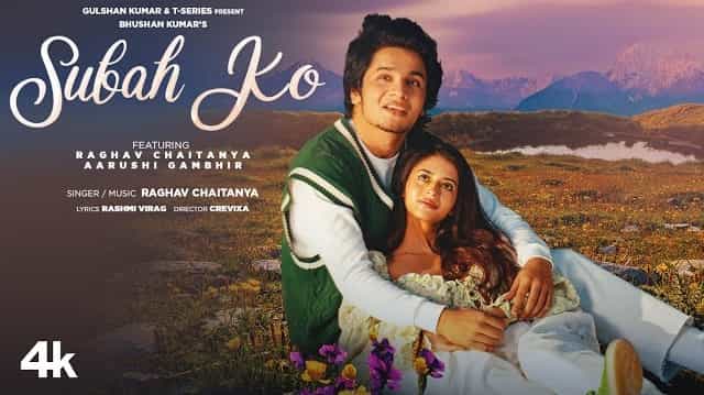 Subah Ko Lyrics - Raghav Chaitanya