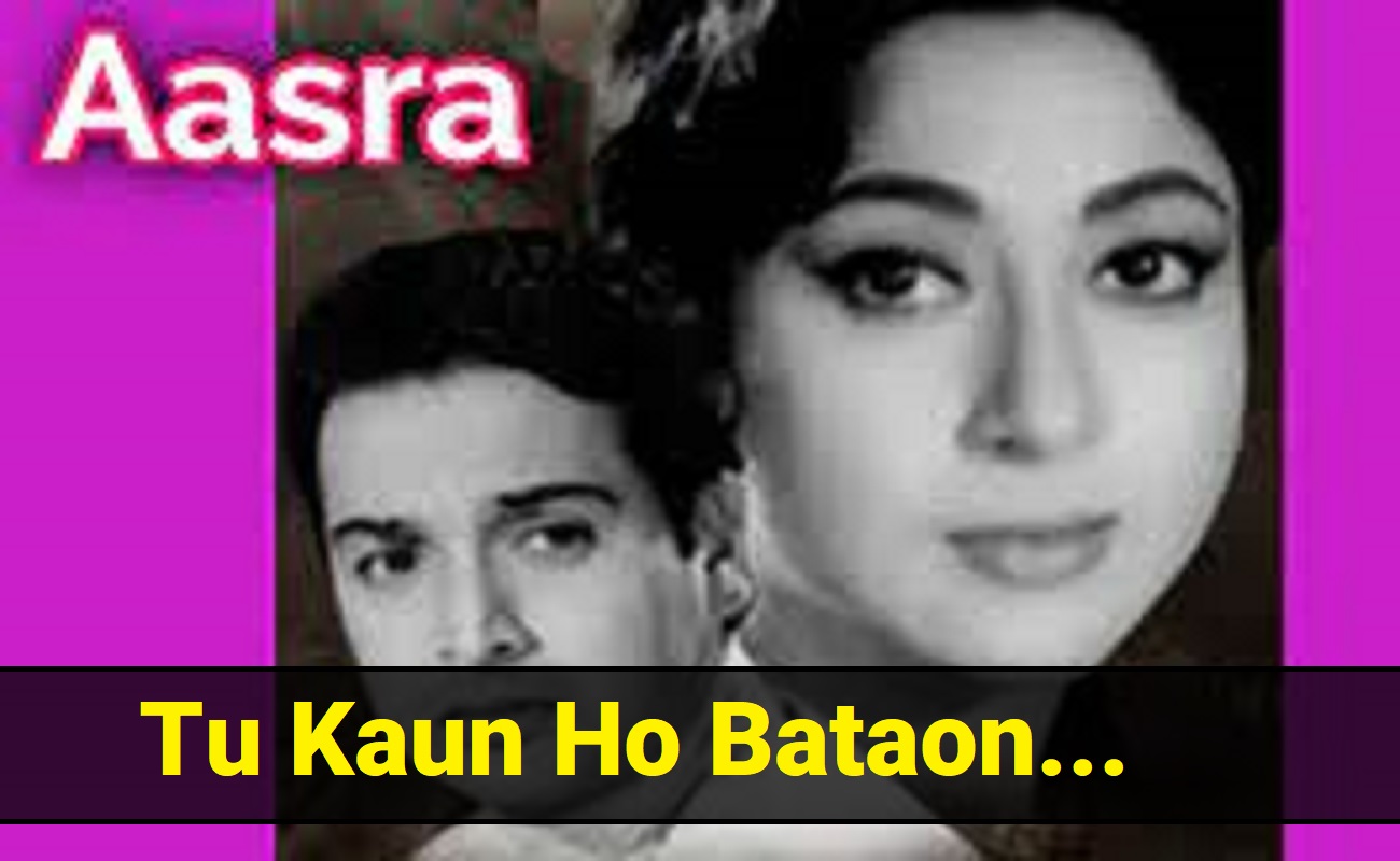 tu-kaun-ho-bataon-lyrics-from-aasra-english-translation-thestarshub