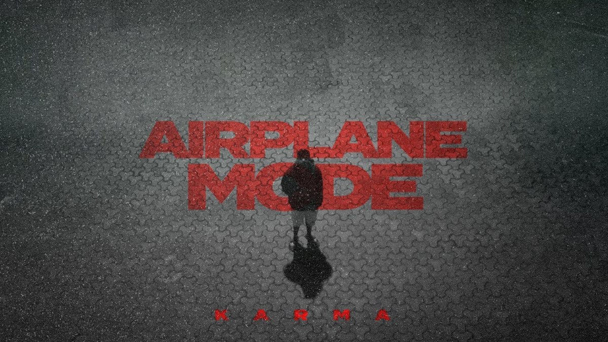 Airplane Mode Lyrics
Karma