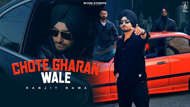 Chote Gharan Wale Lyrics Ranjit Bawa