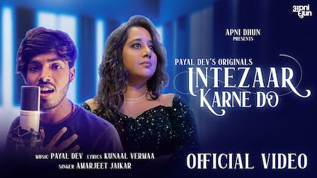 Intezaar Karne Do Lyrics – Amarjeet Jaikar