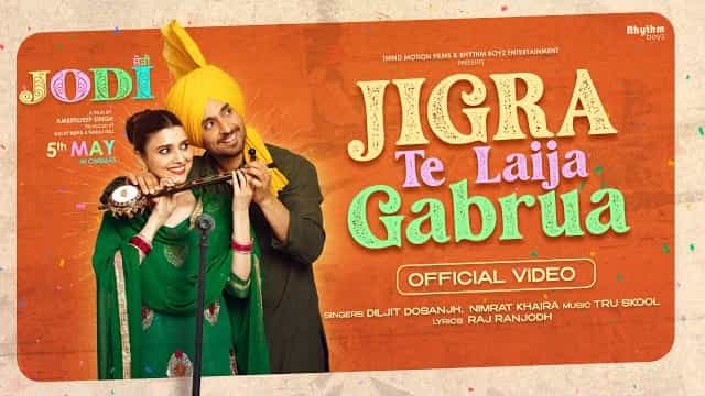 Jigra Te Laija Gabrua Lyrics - Diljit Dosanjh