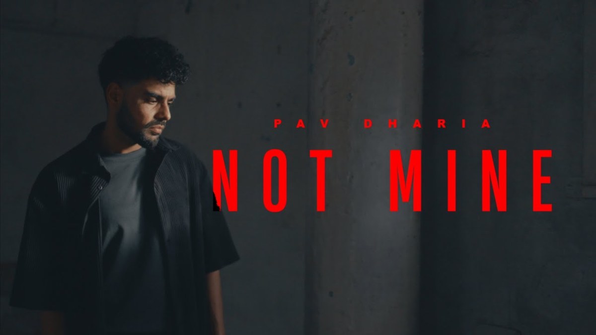 Not Mine Lyrics
Pav Dharia
