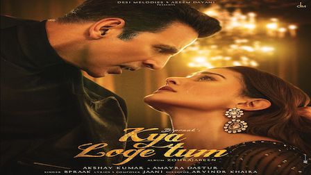 Kya Loge Tum Lyrics – B Praak | Akshay Kumar