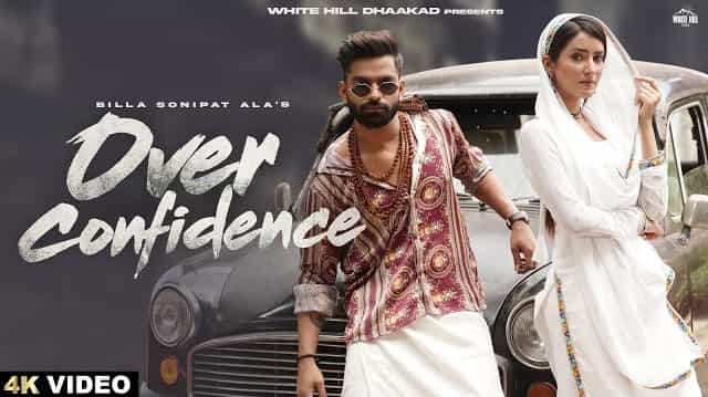 Over Confidence Lyrics - Billa Sonipat Ala