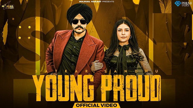 Young Proud Lyrics Satkar Sandhu