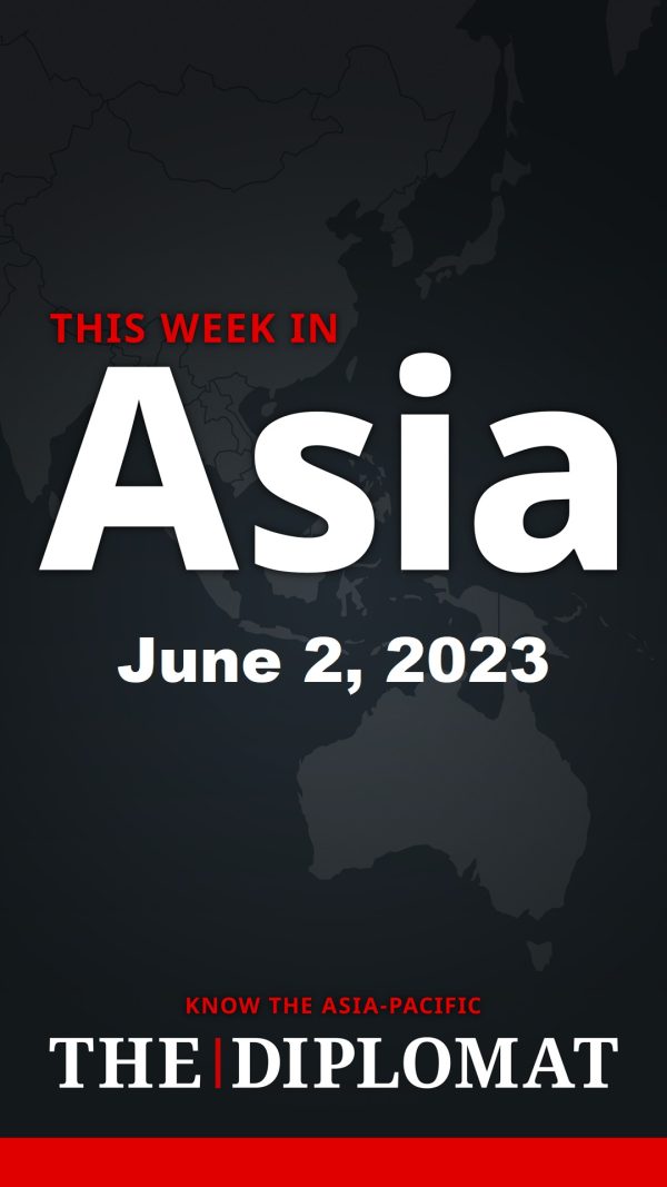 This Week in Asia: June 2, 2023