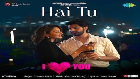 Hai Tu Lyrics – Armaan Malik | From I Love You