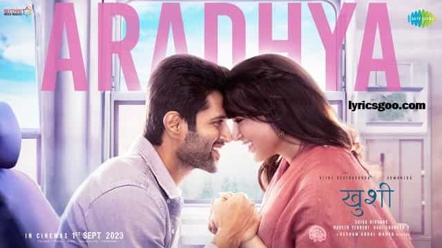 Aradhya Lyrics - Kushi