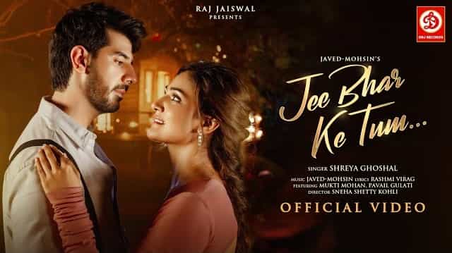 Jee Bhar Ke Tum Lyrics - Shreya Ghoshal