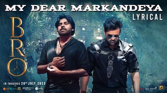 My Dear Markandeya Lyrics - Bro