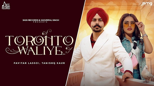 Toronto Waliye Lyrics Pavitar Lassoi