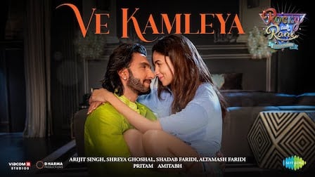 Ve Kamleya Lyrics – Rocky Aur Rani Ki Prem Kahani | Arijit Singh