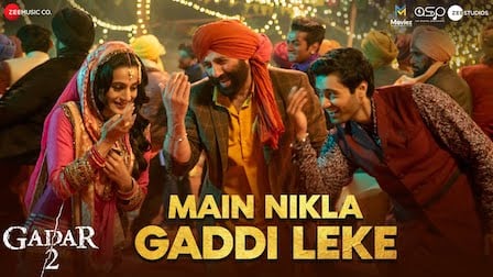 Main Nikla Gaddi Leke Lyrics – Gadar 2 | Udit Narayan