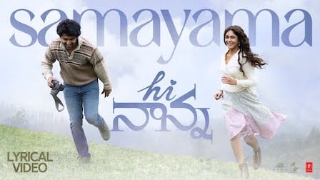 Samayama Lyrics – Hi Nanna | Nani