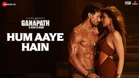 Hum Aaye Hain Lyrics – Ganapath | Siddharth Basrur