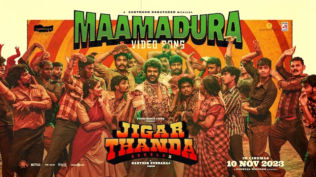 Maamadura Lyrics - Jigarthanda Doublex