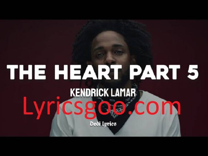 The Heart Part 5 Lyrics With Video - Kendrick Lamar