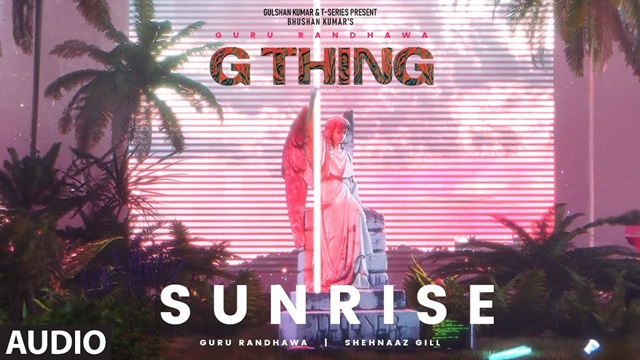 Sunrise Lyrics - Guru Randhawa