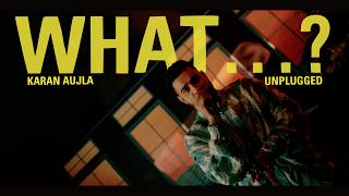 What...? Lyrics
Karan Aujla