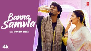 Banna Sanwla Lyrics

Kanchan Nagar