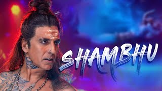 Shambhu Lyrics
Akshay Kumar