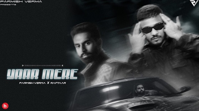 Yaar Mere Lyrics - Parmish Verma