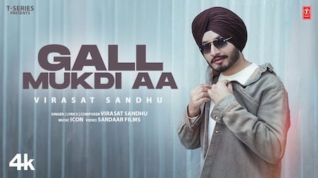 Gall Mukdi Aa Lyrics – Virasat Sandhu